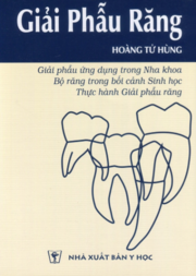 Giải phẫu răng : Giải phẫu ứng dụng trong nha khoa. Bộ răng trong bối cảnh Sinh học. Thực hành giải phẫu răng.