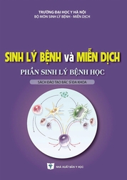 Sinh lý bệnh và miễn dịch: Phần sinh lý bệnh học : : Sách đào tạo bác sĩ đa khoa