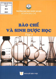 Bào chế và sinh dược học : Dùng cho đào tạo dược sỹ đại học