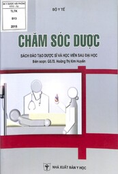 Chăm sóc dược : Sách đào tạo dược sĩ và học viên sau đại học