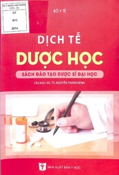 Dịch tễ dược học : Sách đào tạo dược sĩ đại học