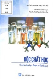 Độc chất học : Sách đào tạo dược sĩ đại học
