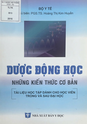 Dược động học những kiến thức cơ bản : Tài liệu tham khảo dành cho học viên trong và sau đại học