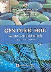 Gen dược học - Ảnh hưởng của Gen đến đáp ứng thuốc : : Sách đào tạo sau ĐH