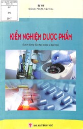 Kiểm nghiệm dược phẩm : Sách dùng đào tạo dược sĩ đại học