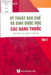 Kỹ thuật bào chế và sinh dược học các dạng thuốc : Sách đào tạo dược sĩ đại học