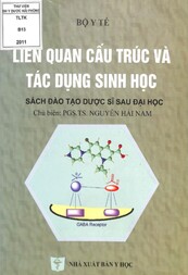 Liên quan cấu trúc và tác dụng sinh học : Sách đào tạo dược sỹ sau đại học