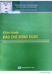Giáo trình bào chế đông dược : Dành cho đối tượng chuyên ngành YHCT trình độ đại học