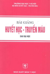 Bài giảng huyết học truyền máu : Sau đại học