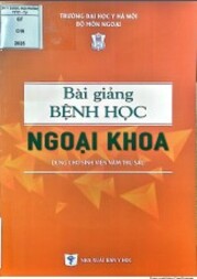 Bài giảng bệnh học ngoại khoa : Dùng cho Sinh viên năm 6