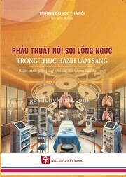 Phẫu thuật nội soi lồng ngực trong thực hành lâm sàng : : GT giảng dạy cho các đối tượng sau ĐH