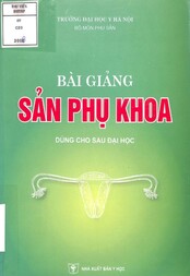 Bài giảng sản phụ khoa : Dùng cho sau đại học