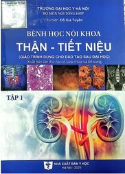 Bệnh học nội khoa thận - tiết niệu : GT dùng cho đào tạo sau ĐH