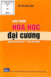 Giáo trình hóa học đại cương : Dùng cho hệ đào tạo Y - Dược liên thông