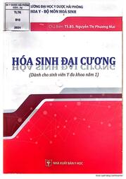 Hóa sinh đại cương Dành cho sinh viên y đa khoa năm 1 Nguyễn Thị Phương Mai