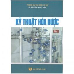 Kỹ thuật hóa dược Sách đào tạo dược sĩ đại học tập 1